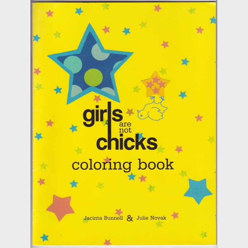 Girls are not chicks: coloring book