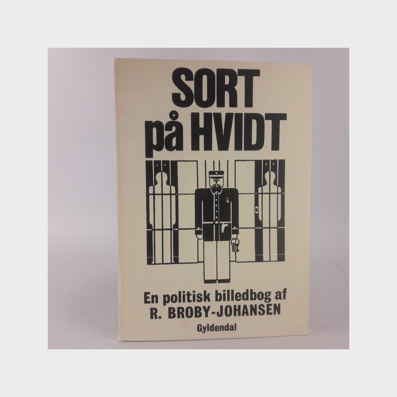 Sort p Hvidt. En politisk billedbog, R. Broby-Johansen,