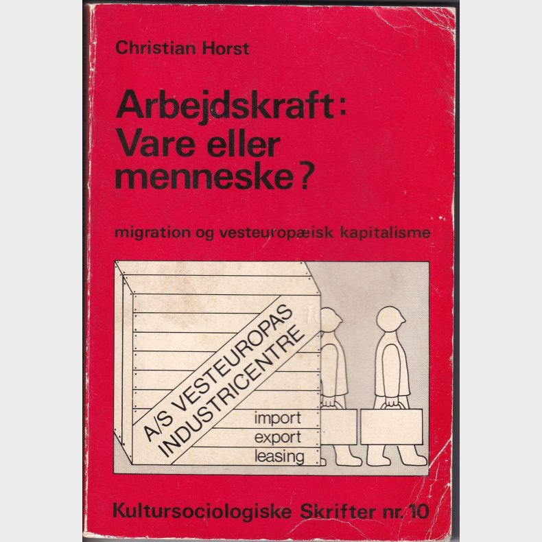 Arbejdskraft: Vare eller menneske?