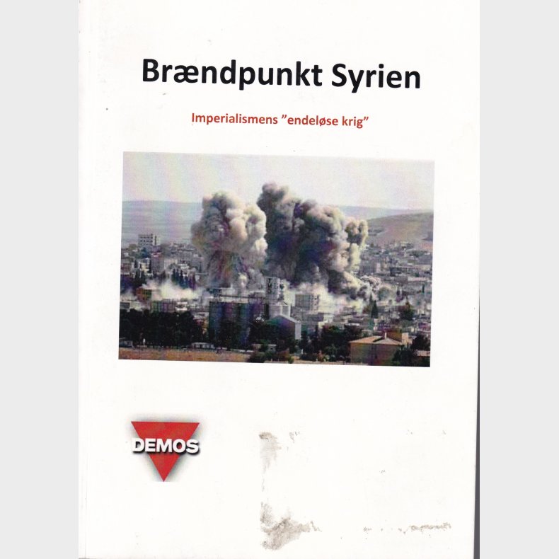 Brndpunkt Syrien - Imperialismens "endelse krig"