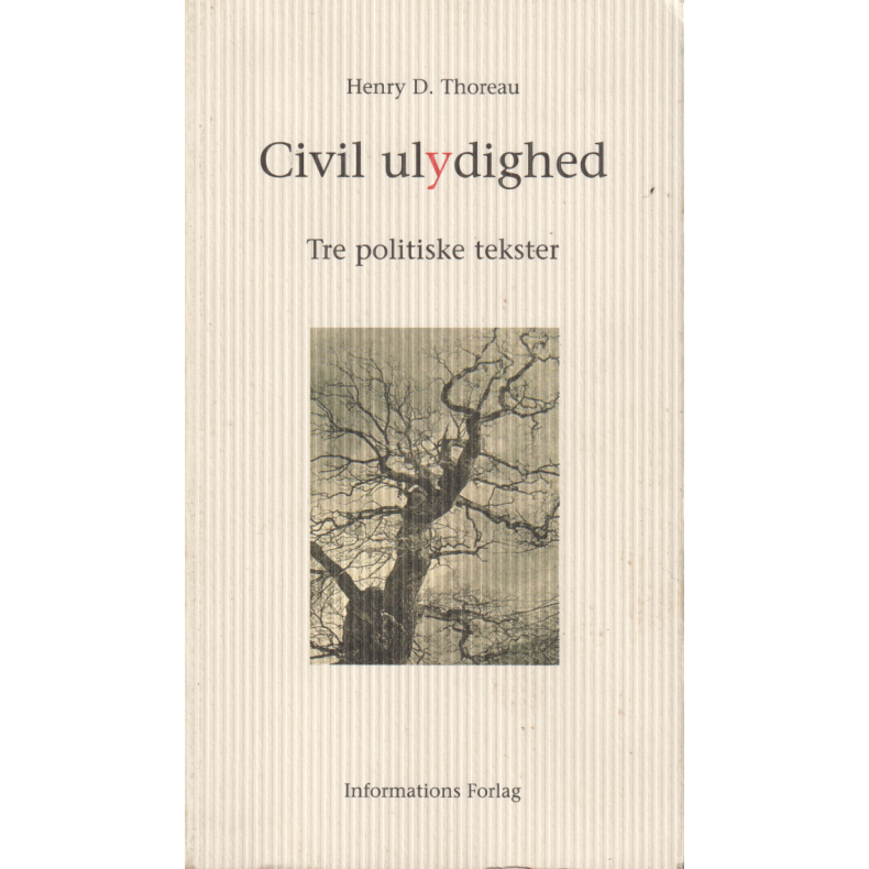 Civil ulydighed - Tre politiske tekster