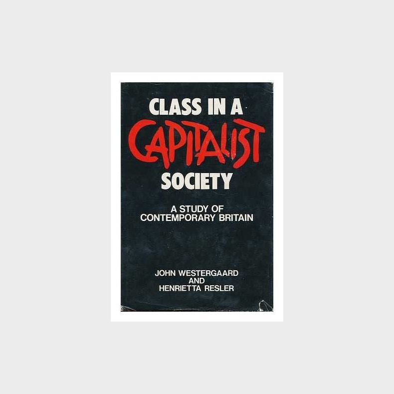 Class in a capitalist society - A study of contemporary Britain