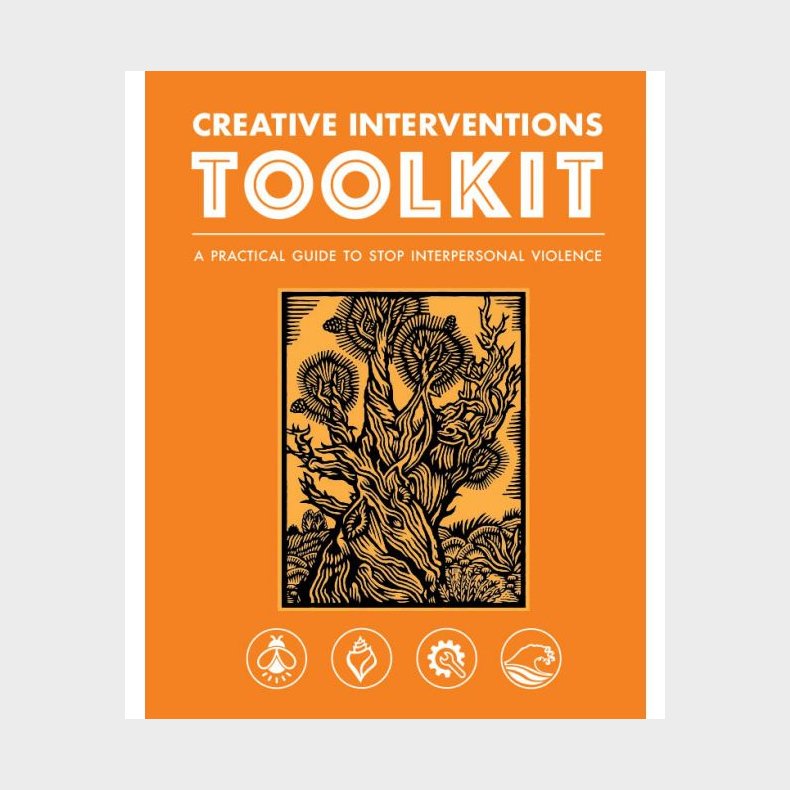 Creative Interventions Toolkit A Practical Guide to Stop Interpersonal Violence