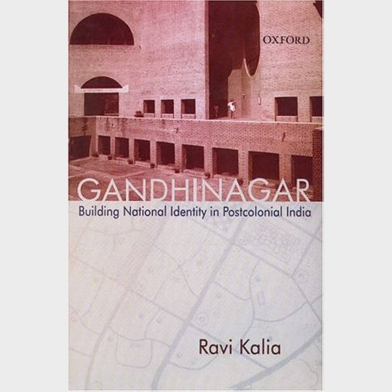 Gandhinagar: Building National Identity in Postcolonial India