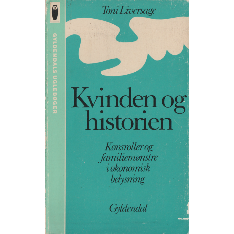 Kvinden og historien. Knsroller og familiemnstre i konomisk belysning