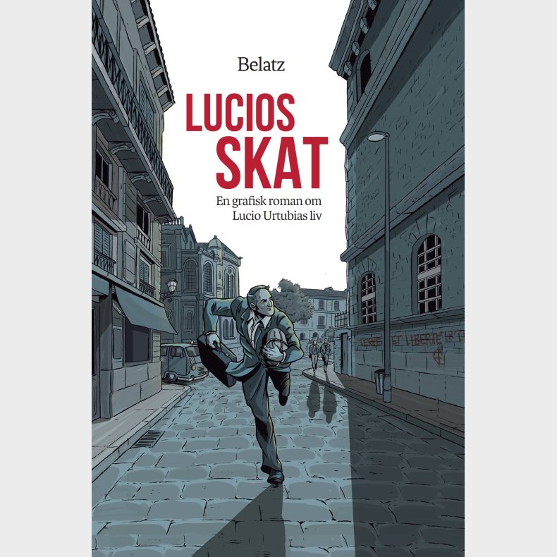 Lucios Skat: en grafisk roman om Lucio Urtubias liv