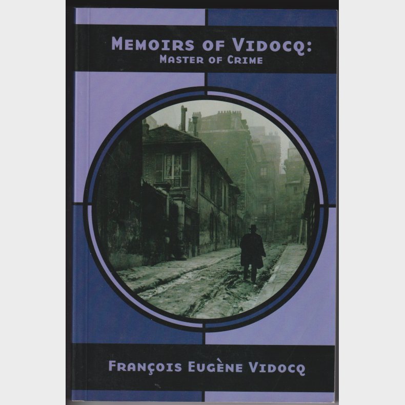 Memoirs of Vidocq: Master of Crime