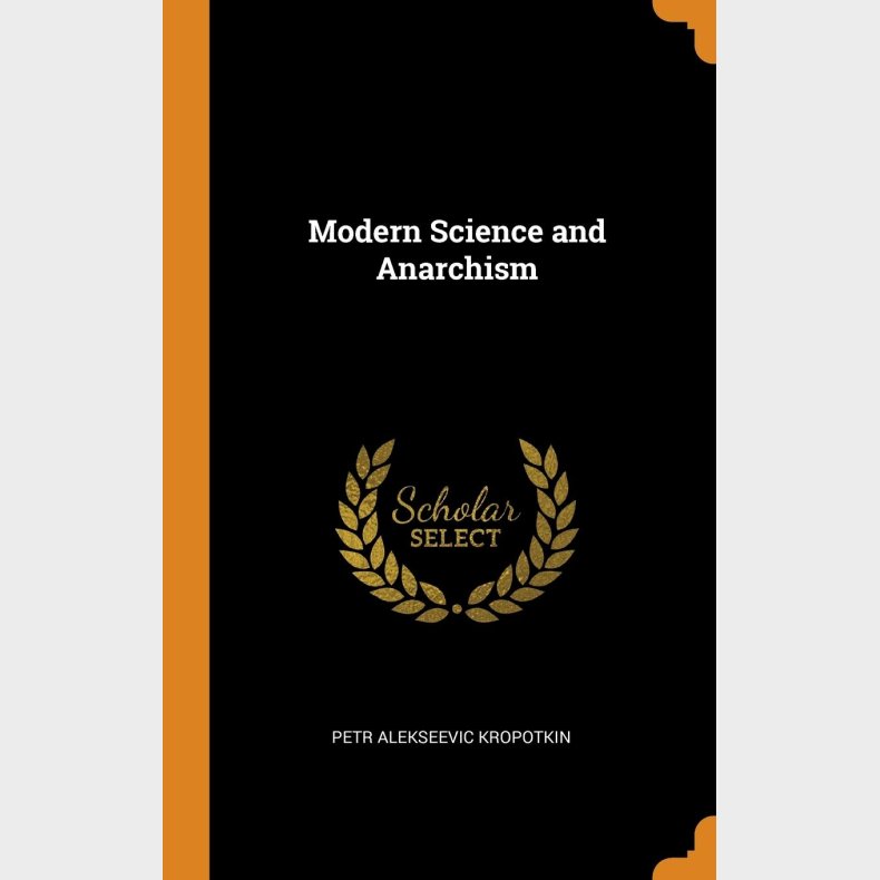 Modern Science and Anarchism