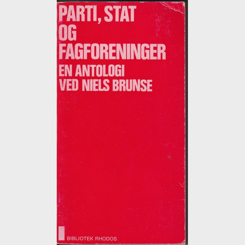 Parti, Stat og Fagforeninger - En antologi