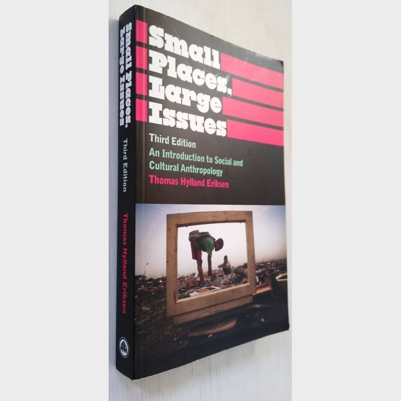 Small Places, Large Issues An Introduction to Social and Cultural Anthropology