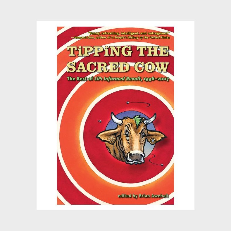 Tipping the Sacred Cow - The Best of LiP, Informed Revolt 1996-2007