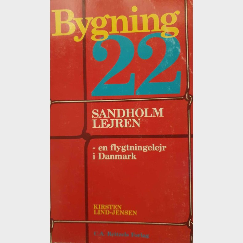 Bygning 22 Sandholm lejren - en flygtningelejr i Danmark