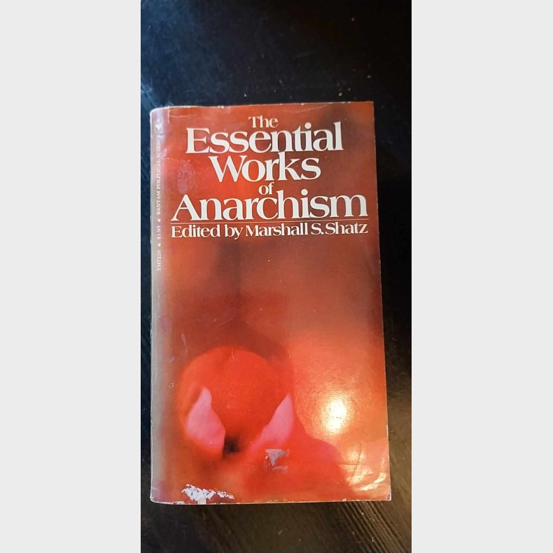 The Essential works of anarchism (Paperback)