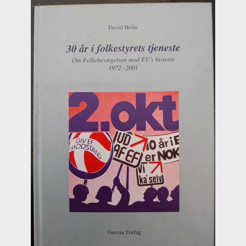 30 r i folkestyrets tjeneste - om folkebevgelsen mod EU's historie 19721