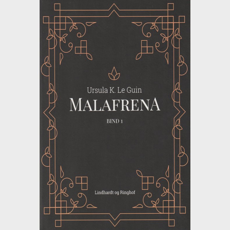 Malafrena, Bind 1+2